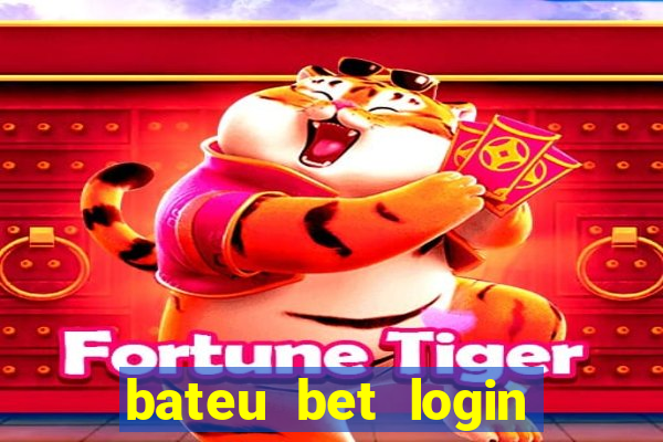 bateu bet login entrar na minha conta